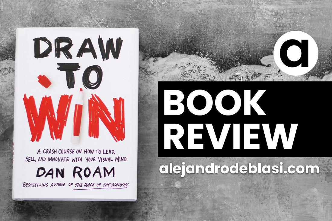 Draw to Win: A Crash Course on How to Lead, by Roam, Dan