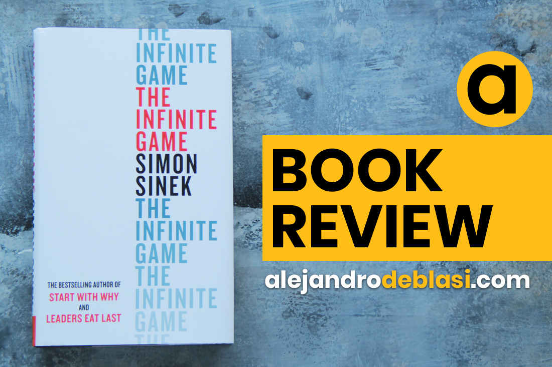 The Infinite Game - Book Review - Alejandro De Blasi